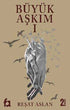Büyük Aşkım 1 - Roman | Avrupa Kitabevi