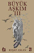 Büyük Aşkım 3 - Roman | Avrupa Kitabevi