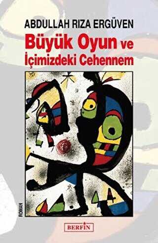 Büyük Oyun ve İçimizdeki Cehennem - Türk Edebiyatı Romanları | Avrupa Kitabevi