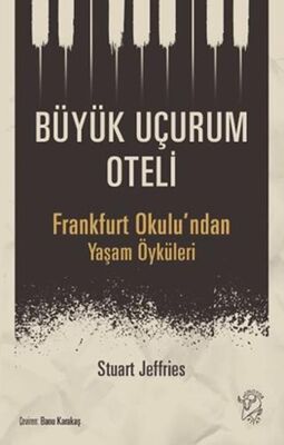 Büyük Uçurum Oteli - Frankfurt Okulu`ndan Yaşam Öyküleri - Öykü Kitapları | Avrupa Kitabevi