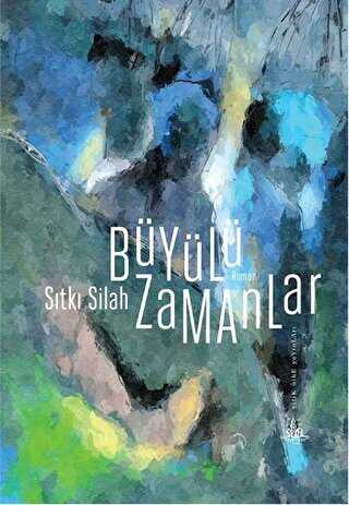 Büyülü Zamanlar - Türk Edebiyatı Romanları | Avrupa Kitabevi