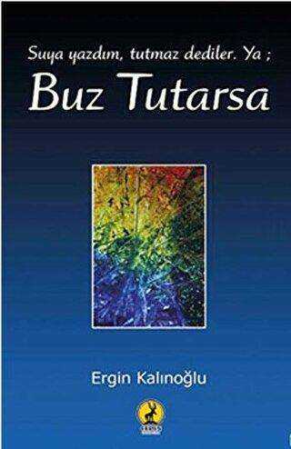 Buz Tutarsa - Denemeler | Avrupa Kitabevi