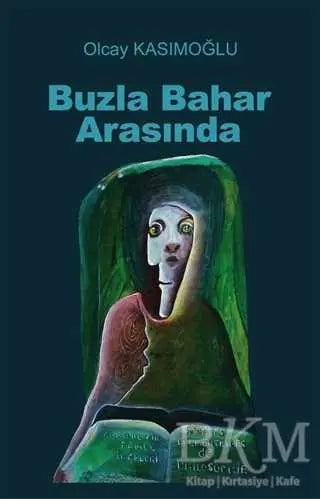 Buzla Bahar Arasında - Roman | Avrupa Kitabevi