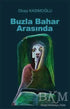 Buzla Bahar Arasında - Roman | Avrupa Kitabevi