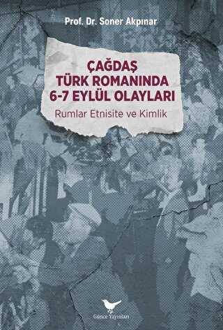 Çağdaş Türk Romanında 6-7 Eylül Olayları - Araştıma ve İnceleme Kitapları | Avrupa Kitabevi