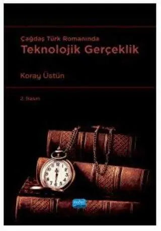 Çağdaş Türk Romanında Teknolojik Gerçeklik - Roman | Avrupa Kitabevi