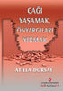 Çağı Yaşamak, Önyargıları Yıkmak - Denemeler | Avrupa Kitabevi
