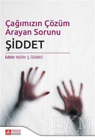 Çağımızın Çözüm Arayan Sorunu Şiddet - Sosyoloji Araştırma ve İnceleme Kitapları | Avrupa Kitabevi