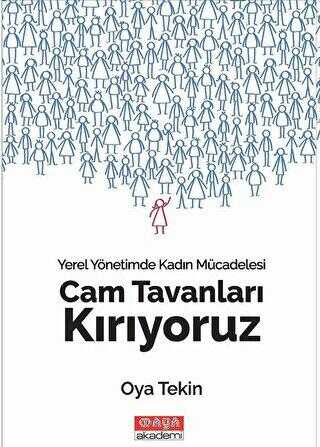 Cam Tavanları Kırıyoruz - Yerel Yönetimde Kadın Mücadelesi - Kişisel Gelişim Kitapları | Avrupa Kitabevi