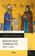 Cambridge Türkiye Tarihi 1 - Bizans`tan Türkiye`ye 1071-1453 - Tarih Araştırma ve İnceleme Kitapları | Avrupa Kitabevi