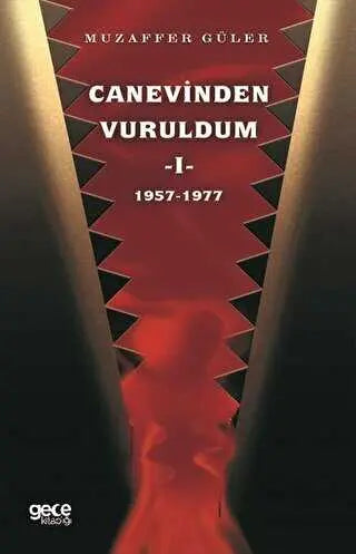 Canevinden Vuruldum 1 1957-1977 - Roman | Avrupa Kitabevi