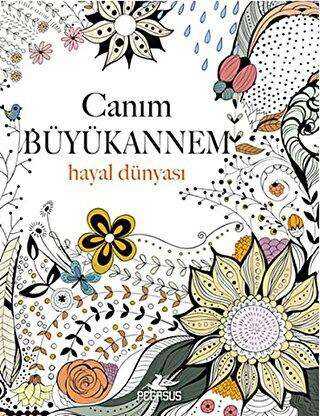 Canım Büyükannem: Hayal Dünyası -  | Avrupa Kitabevi