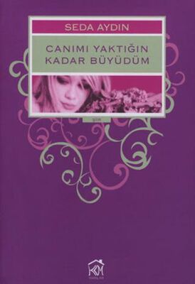 Canımı Yaktığın Kadar Büyüdüm - Şiir Kitapları | Avrupa Kitabevi