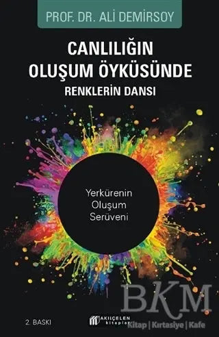 Canlılığın Oluşum Öyküsünde Renklerin Dansı -  | Avrupa Kitabevi