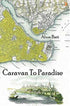 Caravan To Paradise - Roman | Avrupa Kitabevi