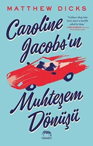 Caroline Jacobs’ın Muhteşem Dönüşü - Roman | Avrupa Kitabevi