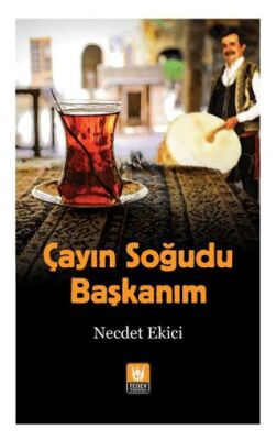 Çayın Soğudu Başkanım - Öykü Kitapları | Avrupa Kitabevi