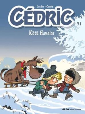 Cedric 31 - Kötü Havalar - Çocuk Çizgi Roman Kitapları | Avrupa Kitabevi