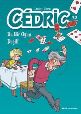 Cedric 32 - Bu Bir Oyun Değil - Çocuk Çizgi Roman Kitapları | Avrupa Kitabevi