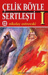 Çelik Böyle Sertleşti Cilt: 1 - Roman | Avrupa Kitabevi