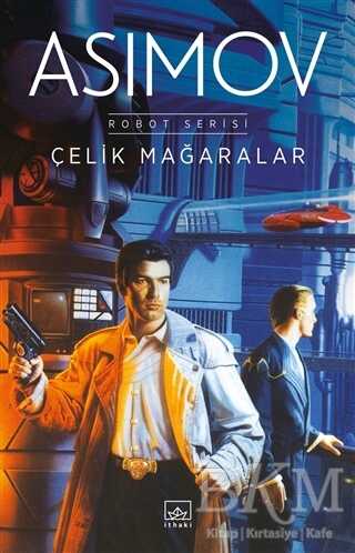 Çelik Mağaralar - Bilim Kurgu Romanları | Avrupa Kitabevi