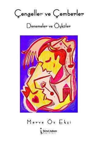 Çengeller ve Çemberler - Denemeler | Avrupa Kitabevi