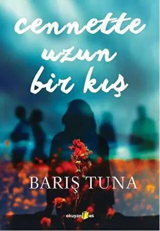 Cennette Uzun Bir Kış - Türk Edebiyatı Romanları | Avrupa Kitabevi