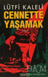 Cennette Yaşamak - Türk Edebiyatı Romanları | Avrupa Kitabevi