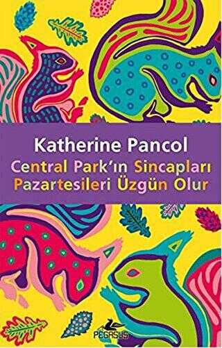 Central Park`ın Sincapları Pazartesileri Üzgün Olur