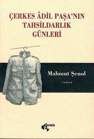 Çerkes Adil Paşa’nın Tahsildarlık Günleri - Tarihi Romanlar | Avrupa Kitabevi