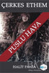 Çerkes Ethem - Puslu Hava - Tarihi Romanlar | Avrupa Kitabevi