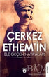 Çerkez Ethem`in Ele Geçen Hatıraları - Anı Mektup ve Günlük Kitapları | Avrupa Kitabevi