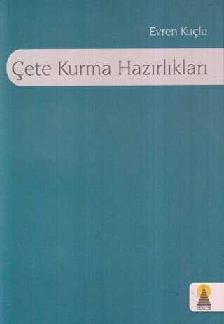 Çete Kurma Hazırlıkları - Türk Edebiyatı Romanları | Avrupa Kitabevi