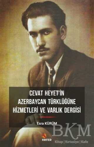 Cevat Heyet`in Azerbaycan Türklüğüne Hizmetleri ve Varlık Dergisi - Araştıma ve İnceleme Kitapları | Avrupa Kitabevi