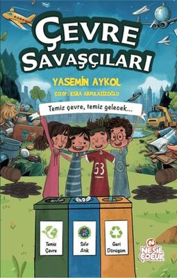 Çevre Savaşçıları - Temiz Çevre, Temiz Gelecek