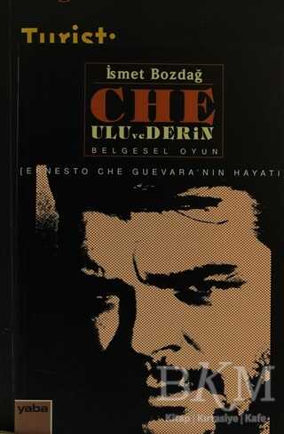 Che: Ulu ve Derin - Senaryo Kitapları | Avrupa Kitabevi