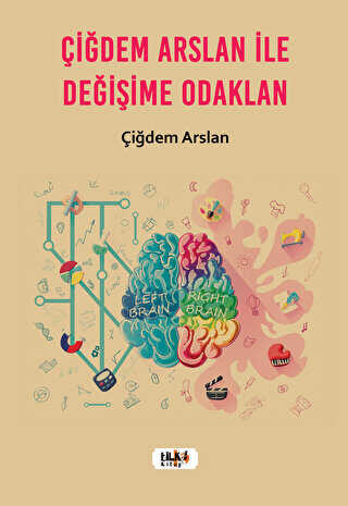 Çiğdem Arslan ile Değişime Odaklan - Kişisel Gelişim Kitapları | Avrupa Kitabevi