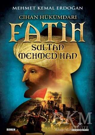 Cihan Hükümdarı Fatih Sultan Mehmed Han - Tarihi Romanlar | Avrupa Kitabevi