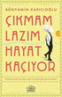 Çıkmam Lazım Hayat Kaçıyor - Türk Edebiyatı Romanları | Avrupa Kitabevi