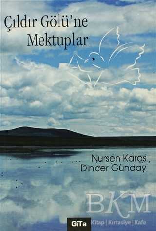 Çıldır Gölü’ne Mektuplar - Anı Mektup ve Günlük Kitapları | Avrupa Kitabevi