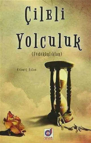 Çileli Yolculuk - Roman | Avrupa Kitabevi