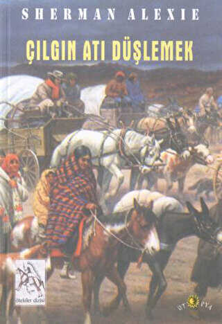 Çılgın Atı Düşlemek - Amerikan Edebiyatı | Avrupa Kitabevi