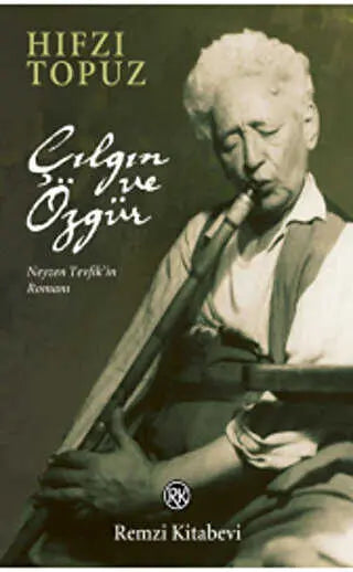 Çılgın Ve Özgür - Türk Edebiyatı Romanları | Avrupa Kitabevi