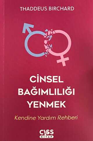 Cinsel Bağımlılığı Yenmek - İnsan ve Toplum Cinsellik Kitapları | Avrupa Kitabevi