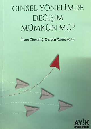 Cinsel Yönelimde Değişim Mümkün mü? - İnsan ve Toplum Cinsellik Kitapları | Avrupa Kitabevi