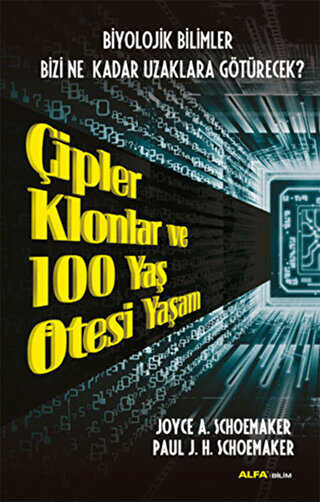 Çipler Klonlar ve 100 Yaş Ötesi Yaşam -  | Avrupa Kitabevi