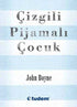 ÇİZGİLİ PİJAMALI ÇOCUK - Roman ve Öykü Kitapları | Avrupa Kitabevi