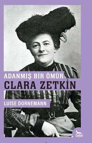 Adanmış Bir Ömür: Clara Zetkin - Biyografik ve Otobiyografik Kitaplar | Avrupa Kitabevi