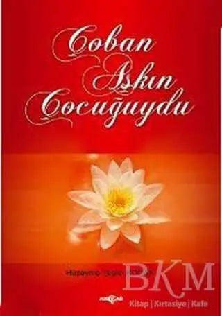 Çoban Aşkın Çocuğuydu - Türk Edebiyatı Romanları | Avrupa Kitabevi