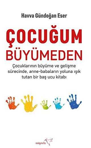 Çocuğum Büyümeden - Sosyoloji ile Alakalı Aile ve Çocuk Kitapları | Avrupa Kitabevi